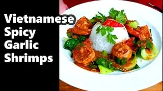 Vietnamese Spicy Garlic Shrimps