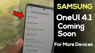 Samsung OneUI 4.1 Update Coming Soon For More Devices | S21 S20 A51 A52 A52S A72 A71 A51 A32 A31