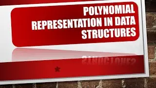 Polynomial Representation Using Array and Linked List