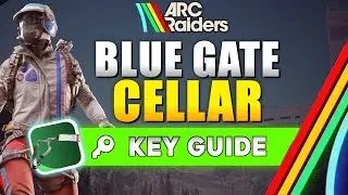 ARC Raiders Blue Gate Cellar Key Guide