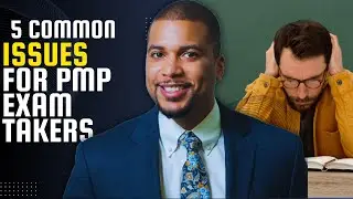 5 Common Issues for People Taking the PMP Exam
