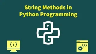 Tutorial - String Methods in Python Programming 💻