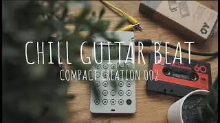 Chill guitar beat on the Po-33 K.O! by Teenage Engineering - Compact Creations 002