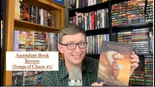 Ascendant Book Review (Songs of Chaos #1)