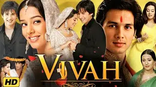 Vivah Full Movie Hindi | Shahid Kapoor | Amrita Rao | Anupam Kher | Alok Nath | Review & Facts