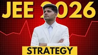 JEE 2026: Full Strategy for AIR 1🔥 (by AIR 1)
