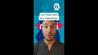 Les responsables de la sécurité des systèmes d'information (RSSI) sont des imposteurs