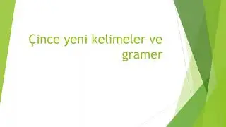 çince gramer ve yeni kelimeler (hsk 1)