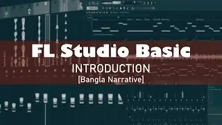 FL Studio Basic Bangla Tutorial