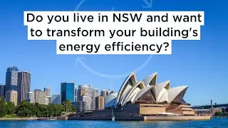Do you live in NSW and want to transform your building's energy efficiency?