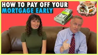 How to Pay off Your Mortgage Early!  Proven Tips to Reduce Mortgage Debt.