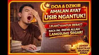 👉 [KLIK] doa dzikir amalan ayat untuk mengusir ngantuk
