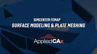 Simcenter Femap: Surface Modeling and Plate Meshing