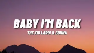 The Kid LAROI & Gunna - Baby I'm Back (Lyrics)
