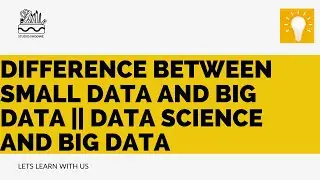 Difference Between Small Data And Big Data || Data Science and Big Data