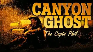 TheCaptnPhil - Canyon Ghost (OFFICIAL VIDEO)