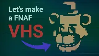 HOW TO ANIMATE A FNAF VHS