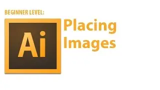 Illustrator Tutorial: Placing Images