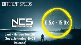 (Different Speeds) Janji - Heroes Tonight (feat. Johnning) [NCS Release]
