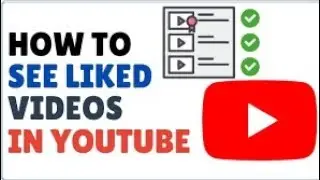 How to See Liked Videos on YouTube