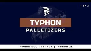 Titans Packaging - Typhon Palletizers