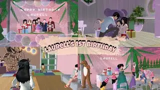 Laurell's First Birthday ✨