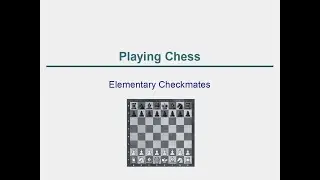 Elementary Checkmates | King & Queen | King & Rook | King & Bishops | King, Bishop, Knight