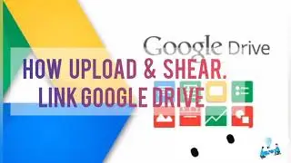 How To Upload APK & Documents For Google Drive & Link Shear For Download .....