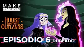 Bons Sonhos | EP6 | House On The Outlands Dublado em Português Brasileiro