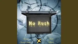 No Rush (feat. Ball Major)