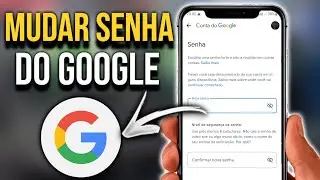 Como mudar senha do Google (Atualizado)