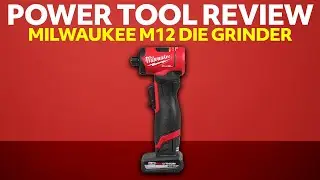Your Next M12 Fuel Upgrade? M12 Fuel Die Grinder Review