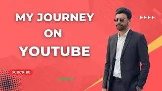 My Journey on YouTube | YouTube Series Part 1