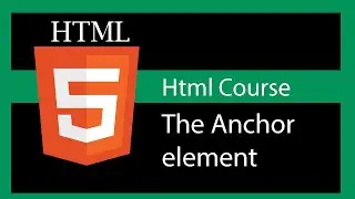 HTML 5 tutorial -  The Anchor element