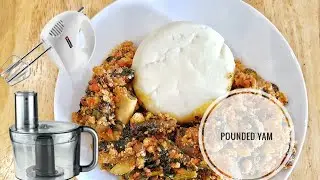 How to make pounded yam from scratch | 2 Techniques