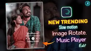 New Trending slow motion image rotate, music player editing in alight motion💖 | editing tutorial