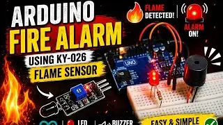Arduino Fire Alarm System Using Flame Sensor, LED & Buzzer 🔥🚨 | Easy Arduino Project