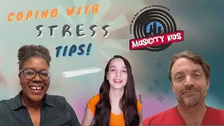 How Can We Cope With Stress? - MusiCity Kids ep #71