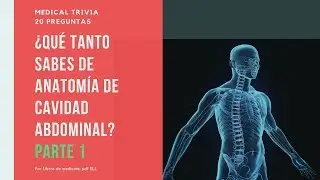 TRIVIA ANATOMÍA DE CAVIDAD ABDOMINAL👨‍⚕️📔🧠