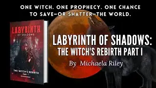 𝐋𝐚𝐛𝐲𝐫𝐢𝐧𝐭𝐡 𝐨𝐟 𝐒𝐡𝐚𝐝𝐨𝐰𝐬: 𝑻𝒉𝒆 𝑾𝒊𝒕𝒄𝒉'𝒔 𝑹𝒆𝒃𝒊𝒓𝒕𝒉 𝑷𝒂𝒓𝒕 𝑰 ᵇʸ 𝐌𝐢𝐜𝐡𝐚𝐞𝐥𝐚 𝐑𝐢𝐥𝐞𝐲