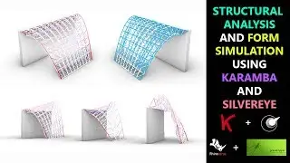 PERFORM STRUCTURAL ANALYSIS AND FORM SIMULATION IN REAL TIME USING KARAMBA AND SILVEREYE
