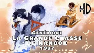 Générique de La Grande Chasse de Nanook - 1997 - HD