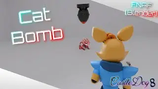 Cat Bomb, Fnaf [Blender]