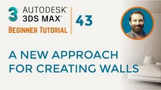 A New Approach For Creating Walls | 3ds Max Tutorial #43