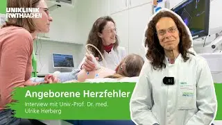 Angeborene Herzfehler: Prof. Ulrike Herberg beantwortet die wichtigsten Fragen