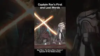 Captain Rex’s First and Last Words