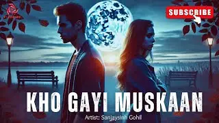 Kho Gayi Muskaan -Heartbreak Song of Lost Smile #lofi #smile #lostlove #youtube #breakupsong #lovers