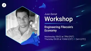 Workshop: Engineering Filecoin's Economy with Juan Benet