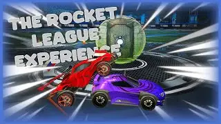 The Rocket League experience.