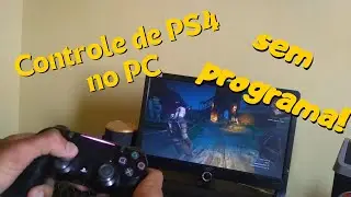 JOGAR COM Controle De PS4 no pc [SEM PROGRAMA]-STEAM